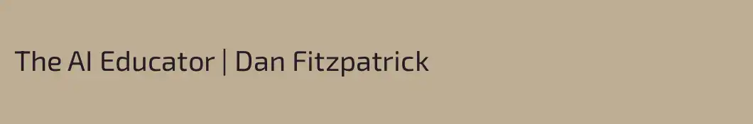 The AI Educator | Dan Fitzpatrick
